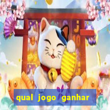 qual jogo ganhar dinheiro de verdade